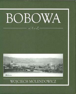 Wojciech Molendowicz - Bobowa od A do Ż